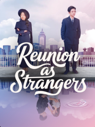 Reunion as strangers